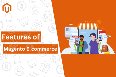 Features of Magento E-commerce