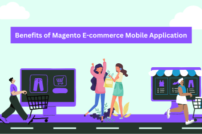 Benefits of Magento E-commerce Mobile Application